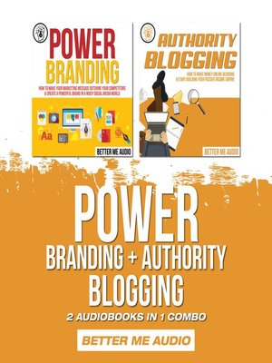 cover image of Power Branding + Authority Blogging